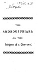 Amorous Friars: Or, The Intrigues of a Convent