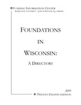 Foundations in Wisconsin: A Directory [28th ed. 2009] by Marquette University - Funding Information Center, Mary C. Frenn, Melanie Baier, Jeremy Blackwood, Anne Carpenter, Joseph Flipper, Sarah Martin, and Greg Sikora