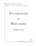 Foundations in Wisconsin: A Directory [25th ed. 2006] by Mary C. Frenn, Jeremy Blackwood, Katie Morrison, Megan Muthupandiyan, Vance Thomas, and Peter Wright