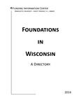 Foundations in Wisconsin: A Directory [33rd ed. 2014] by Mary C. Frenn, Katie M. Barnhart, Brittany Carloni, Hilary Dabney, Alyssa Gruber, and Jakob K. Rinderknecht