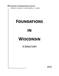 Foundations in Wisconsin: A Directory [34th ed. 2015] by Mary C. Frenn, Jason Bermender, David Glenn Butner Jr., Brittany Carloni, Clare McNamara, and Dominic Zappia