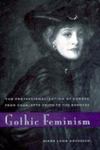 Gothic Feminism: The Professionalization of Gender from Charlotte Smith to the Brontës by Diane Hoeveler