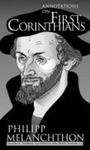 Annotations on the First Epistle to the Corinthians. (Vol. II, Reformation Texts with Translation (1350-1650)) by John Donnelly and Philipp Melanchthon