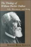 The Theology of William Porcher DuBose: Life, Movement, and Being