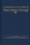A Bibliography of the Works of Peter Martyr Vermigli (Sixteenth Century Essays & Studies, Vol. 13) by John Donnelly, Robert M. Kingdon, and Marvin W. Anderson