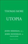 Utopia by Thomas More, John Donnelly, and John F X Sheehan
