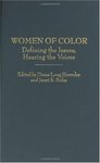 Women of Color: Defining the Issues, Hearing the Voices by Diane Hoeveler and Janet K. Boles