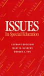 Issues in Special Education by Robert A. Fox and Anthony F. Rotatori