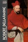 Robert Bellarmine: Spiritual Writings by John Donnelly S.J. and Roland Teske S.J.