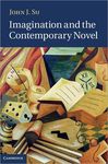 Imagination and the Contemporary Novel by John J. Su