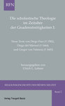 Die scholastische Theologie im Zeitalter der Gnadenstreitigkeiten I: Neue Texte von Diego Paez († 1582), Diego del Mármol († 1664) und Gregor von Valencia († 1603)