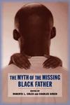 Myth of the Missing Black Father by Roberta Coles and Charles Green