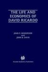 The Life and Economics of David Ricardo by John P. Henderson and John B. Davis