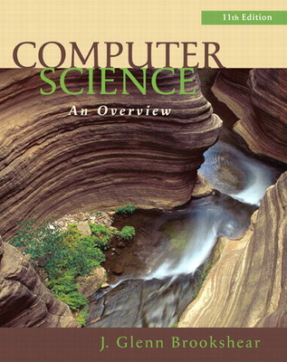 "Computer Science: An Overview, 11th Edition" by J. Glenn ...