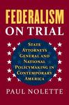 Federalism on Trial by Paul Nolette