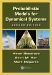 Probabilistic Models for Dynamical Systems by Haym Benaroya, Seon Mi Han, and Mark L. Nagurka