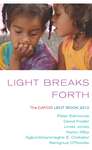 Light Breaks Forth by Agbonkhianmeghe E. Orobator