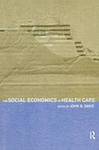 The Social Economics of Health Care by John Davis