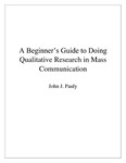 Beginner’s Guide To Doing Qualitative Research In Mass Communication