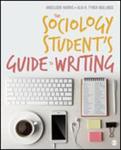 The Sociology Student's Guide to Writing by Angelique Harris and Alia R. Tyner-Mullings
