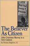 The Believer as Citizen: John Courtney Murray in a New Context