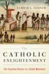 The Catholic Enlightenment by Ulrich Lehner