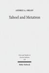 Yahoel and Metatron by Andrei Orlov
